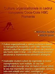 Exist 45 de senior manageri romani i 4 country. 147641496 Cultura Organizationala In Cadrul Companiei Coca Cola Www Student Info Ro Doc