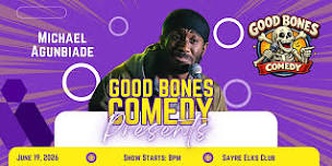 Good Bones Comedy Presents: Michael Agunbiade
