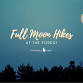 Full Moon Hikes