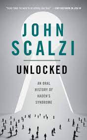 An oral history of haden's syndrome, written by john scalzi and . Unlocked An Oral History Of Haden S Syndrome Scalzi John Amazon Com Mx Libros