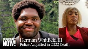 Police Acquitted in Death of Herman Whitfield, Whose Family Called for Help  in Mental Health Crisis