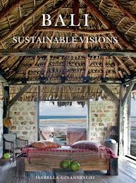 Bali By Isabella Ginanneschi Abbeville Press Bali House Sustainable Design Bali