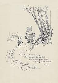 Check out amazing winnie_the_pooh artwork on deviantart. If There Ever Comes A Day Winnie The Pooh Quotes Classic Vintage Style Poster Print 04 Winnie The Pooh Drawing Winnie The Pooh Quotes Pooh Quotes