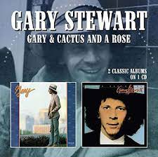 Cactus and a rose (#48). Gary Stewart Gary Cactus And A Rose 2 Classic Albums On 1 Cd Cd Jpc