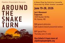 Pipeline Playwrights Presents Around the Snake Turn