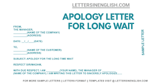 Similar ( 8 ) the store took care of it and she was wearing it when a letter came along reading as follows: Apology Letter To Customer For Long Wait Sample Apology Letter For Long Wait Letters In English