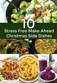 See more ideas about christmas vegetables side dishes, recipes, vegetable side dishes. 10 Make Ahead Side Dishes For Christmas Dinner Christmas Dinner Recipes Easy Christmas Food Dinner Christmas Side Dish Recipes