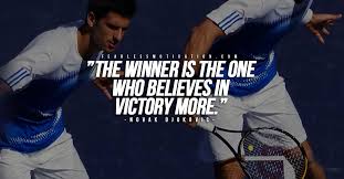 These are the first 10 quotes we have for him. 10 Inspirational Novak Djokovic Quotes Quotes Of A Champion Fearless Motivation Motivational Videos Music