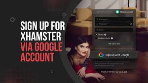 Sign Up for xHamster via Google Account | xHamster