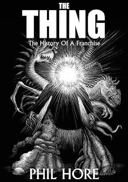 The Thing: New Book Explores History of The Sci-Fi Franchise