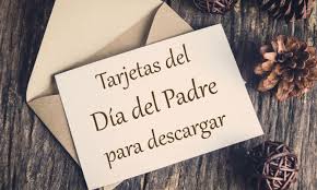 Personaliza y envía tarjetas de dia del padre por email, facebook, whatsapp. Tarjetas Del Dia Del Padre Para Descargar Hogarmania