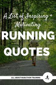 Running Quotes We All Need One Or Several