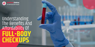 WHAT IS A FULL-BODY CHECKUP? UNDERSTANDING ITS BENEFITS AND ...