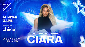 Ciara to Headline Halftime Show at 2026 MLS All-Star Game Presented by Chime in Charlotte on July 29