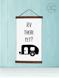 Wood Canvas Wall Hanging Rv There Yet Vintage Camper Wall Art Camper Signs Canvas Wall Hanging Wood Canvas