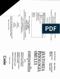 De altfel, acest compendiu e carte de capatai pentru ccei care. Anatomia Si Fiziologia Omului Compendiu