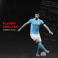 Rúben dos santos gato alves dias was born in 14 may 1997. Player Analysis Ruben Dias Breaking The Lines