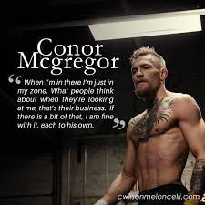 Nothing good ever comes from worrying or sitting. A Quote From Conor Mcgregor When I M In There I M Just In My Zone What People Think About When They Re L Conor Mcgregor Quotes Fighter Quotes Conor Mcgregor