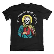 Too blessed to be stressed haechan. Too Stressed To Be Blessed T Shirt Skeleton Tee Too Blessed Etsy