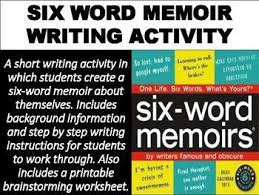 Six Word Memoir Writing Activity Six Word Memoirs Memoir Writing Writing Activities