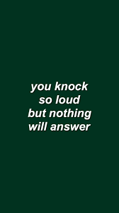 cause he s not there to open the door for you anymore green quotes lyric quotes aesthetic words