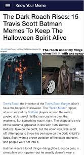 The shape and style of the costume appeared in line with 1992 batman returns' take on the outfit, but the color was, well, a bit off. The Dark Roach Rises 15 Travis Scott Batman Memes To Keep The Halloween Spirit Alive Memes Funny Memes Spirit Halloween
