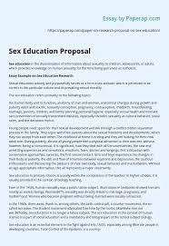 Or even a dissertation concept paper may be difficult to write 33. Sex Education Proposal Essay Example