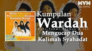 Pengurusan dalam islam 1 4 konsep dua kalimah syahadah. Kumpulan Wardah Mengucap Dua Kalimah Syahadat Youtube