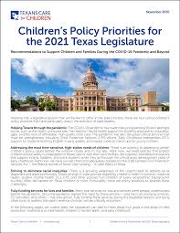 Maybe you would like to learn more about one of these? Children S Policy Priorities For The 2021 Texas Legislature Texans Care For Children