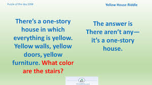 Rhyming indoor scavenger hunt riddles for adults. Answer To The Yellow House Riddle Think Witty