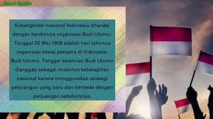 .hari kebangkitan nasional adalah pembentukan organisasi bernama budi utomo atau yang hingga saat ini indonesia merayakan 20 mei setiap tahunnya sebagai hari kebangkitan nasional. Bdr Jumat 12 Maret 2021 Kelas 5 Sregep Sinau