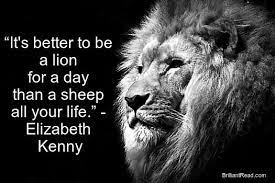 There is a lion inside you waiting to get out. 33 Best Motivational Lion Quotes The King Lion Quotes Brilliantread Media