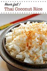Easy Thai Coconut Rice Recipe Thai Coconut Rice Recipes Food