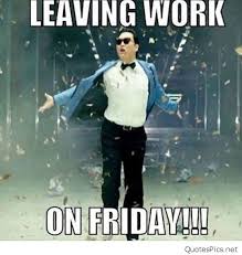 Work memes to celebrate friday's eve. Its Friday Memes