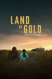 Land of Gold (2022) – Channel Myanmar