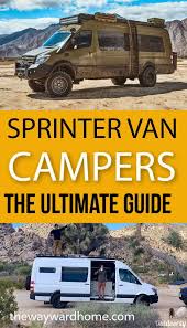 Dreaming Of A Sprinter Van Conversion What You Need To Know In 2020 Sprinter Van Camper Mercedes Sprinter Camper Van Sprinter Van