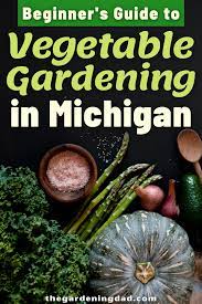 10 Best Vegetables To Grow In Michigan The Gardening Dad In 2021 Vegetable Planting Guide Vegetable Garden For Beginners Michigan Gardening
