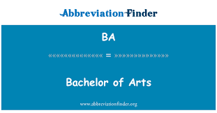 Associate professor richard lansdown explains what you need to know about a bachelor of arts degree. Ba Definition Bachelor Of Arts Abbreviation Finder
