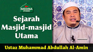 Ustadz muhammad budiono al amin sayfasında kişini doğum tarihi, ikamet yeri, telefon numarası, adres ve sosyal medya hesaplarını bulabilirsiniz. Ustaz Muhammad Abdullah Al Amin Sejarah Masjid Masjid Utama