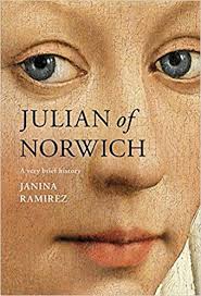 Julian of Norwich: A Very Brief History (Very Brief Histories)