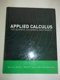It really is simplistic but excitement inside the fifty percent in the book. Applied Calculus F Bus Econ Warren B Gordon Walter O Wang April Allen Materowski 9780536278807 Amazon Com Books