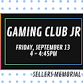 Gaming Club Jr  — Upper Darby Township + Sellers event image