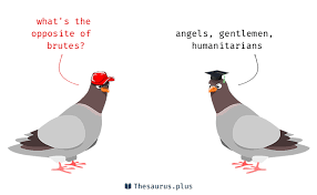 Help your character survive and evolve completing challenging battles. 3 Brutes Antonyms Full List Of Opposite Words Of Brutes