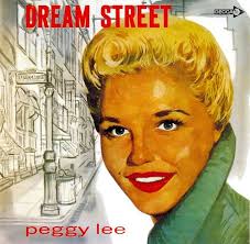 Dream Street by Peggy Lee (Album, Standards): Reviews, Ratings, Credits,  Song list