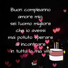 Buon Compleanno Amore Mio Buon Compleanno Amore Mio Buon Compleanno Buon Compleanno Amore