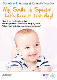 Saol Ur Sure Start Surestart Message Of The Month My Smile Is Special Let S Keep It That Way Your Baby S First Tooth Will Appear At Around 6 Months But Their
