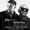 Listen to jay Sean ft sean paul