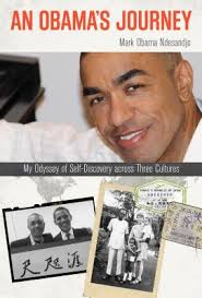 Book Review of An Obama's Journey: My Odyssey Of Self-Discovery Across  Three Cultures by Mark Obama Ndesandjo
