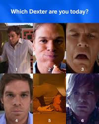 Feeling like a solid 5 today 😪 #Dexter