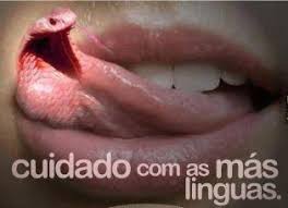 Resultado de imagem para O PERIGO DA MÁ LÍNGUA